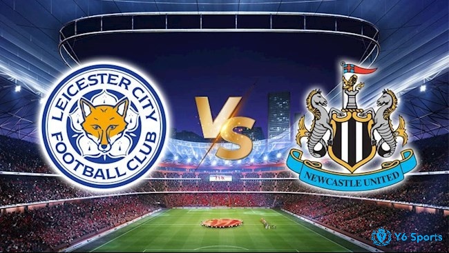 Ty le bong da hom na - Nhận định trận đấu giữa Leicester City vs Newcastle - 26/12/2022