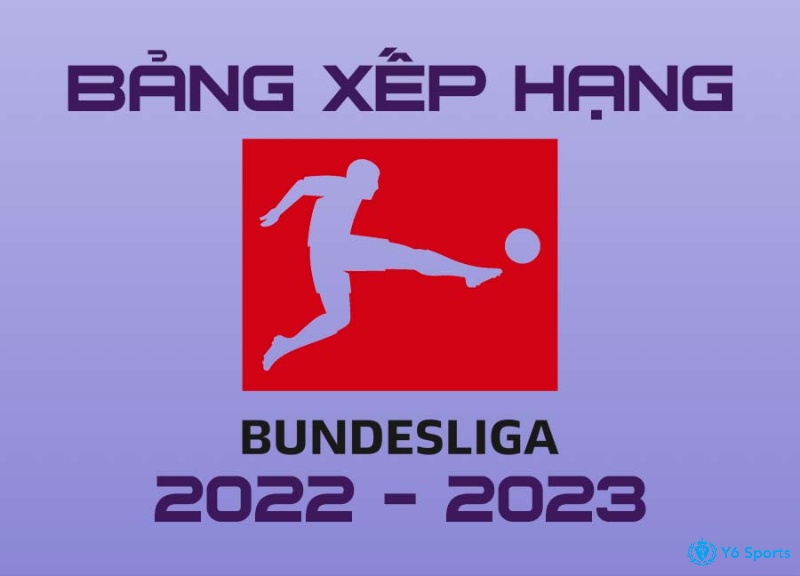Cập nhật bảng xếp hạng bóng đá Đức 2022 chính xác nhất