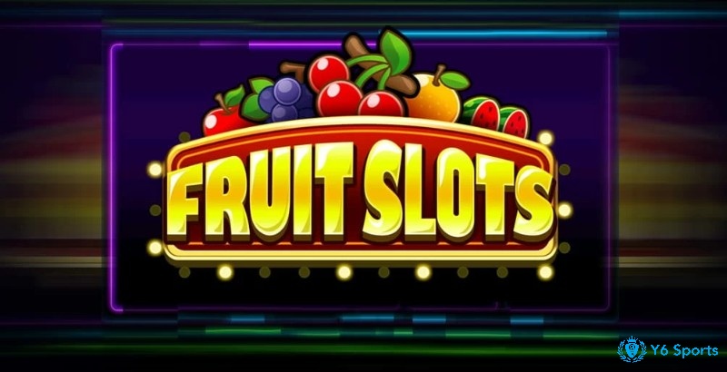 Chào mừng bạn đến với slot game Fruit slots online