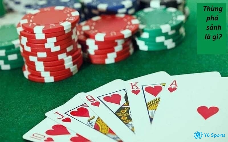 Thùng phá sảnh poker là gì?