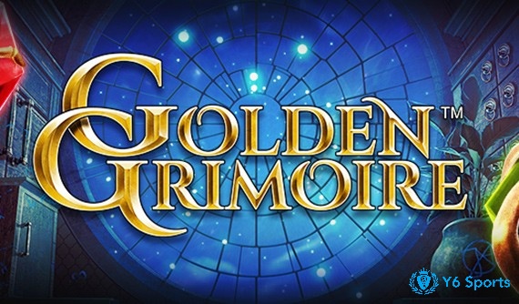 Chào mừng bạn đến với Game Golden Grimoire Slot