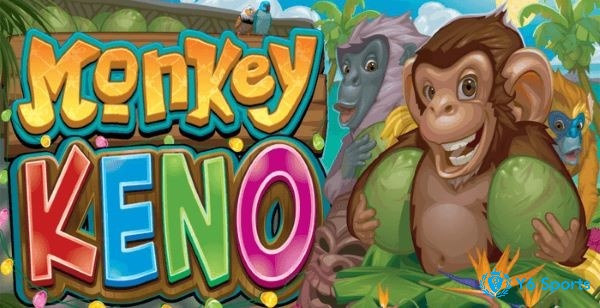 Monkey Keno là trò chơi cá cược được nhiều người yêu thích