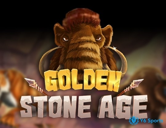 Casino golden stone: Quay trở về thời kỳ đồ đá cùng 868H