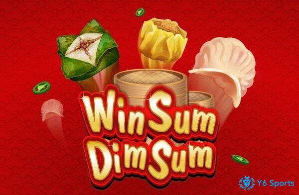 Win sum dim sum đưa người chơi trải nghiệm ẩm thực Trung Hoa