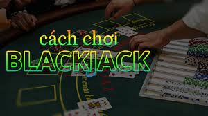 Cách chơi blackjack online: Hướng dẫn chi tiết về chiến thuật
