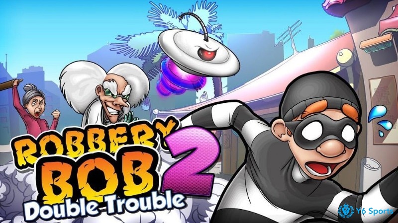 Robbery Bob 2: Double Trouble - Game Life simulation trên mobile hấp dẫn
